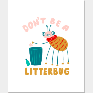 Don't Be a Litterbug Posters and Art